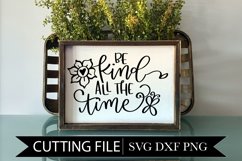 Be Kind All The Time - Sign - Hand Lettered SVG Product Image 1