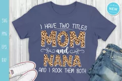 I Have Two Titles Mom And Nana And I Rock Them Both Svg Product Image 2