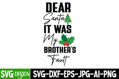 Dear Santa It Was My Brother's Fault SVG Cut File,Christmas Product Image 1