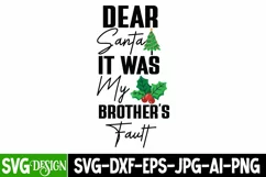 Dear Santa It Was My Brother's Fault SVG Cut File,Christmas Product Image 1
