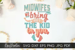 Midwifes We Bring Out The Kid In You SVG Funny Midwife SVG Product Image 1