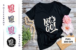 Print Motivational quote Let&#039;s go. PNG 300 dpi Product Image 1