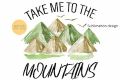 Take me to the mountains | Camping Sublimation Product Image 3