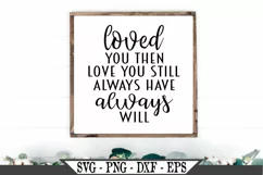 Loved You Then Love You Still Always Have Always Will SVG Product Image 1