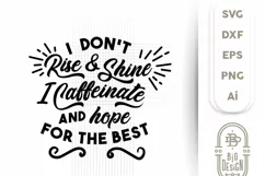 Coffee Svg Cut File - I Don't Rise and Shine Svg Product Image 3