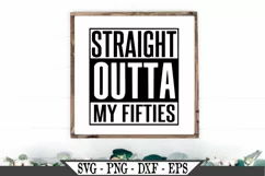 Straight Outta My Fifties 50s SVG Product Image 1