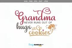 Grandma Never Runs Out of Hugs or Cookies - svg, printable Product Image 2