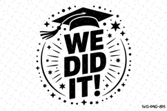 We did it svg | Graduation Svg | Svg Files Product Image 1