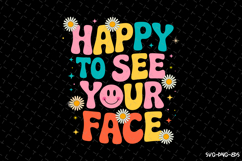 Happy to see your face SVG Design | Quotes | SVG Cut Files Product Image 1