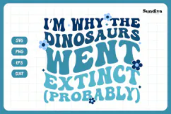 Funny Boy Toddler T-shirt Quotes SVG | Dinosaurs Extinct Product Image 3