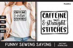 Funny Sewing Quote SVG For Sewist | Straight Stitches Product Image 1