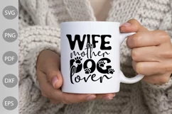 Dog Mom SVG - Wife Mother Dog Lover SVG Design Product Image 3