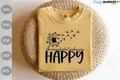 Do More Of What Makes You Happy SVG Design/ Funny Quote SVG Product Image 1