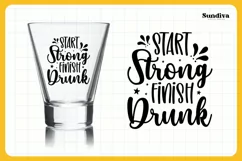 Funny Shot Glass Quote SVG | Start Strong, Finish Drunk Product Image 3