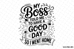 To have a good day so i went home svg | Svg Files for Cricut Product Image 1