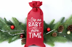 Christmas Wine Bag Quotes SVG | Sip Me Baby One More Time Product Image 3