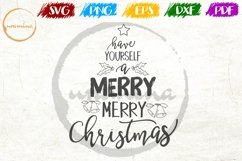 Have Yourself A Merry Merry Christmas SVG PDF PNG Product Image 1