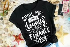 Spoil Me With Loyalty I Can Finance Myself Quotes Product Image 3