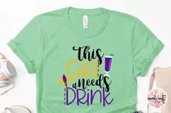 This Girl Needs A Drink - Mardi Gras SVG EPS DXF PNG Product Image 3