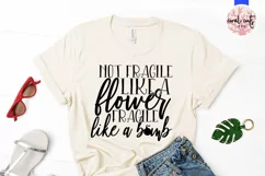 Not fragile like a flower fragile like a bomb SVG Product Image 2