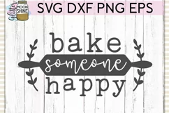 Bake Someone Happy SVG DXF PNG EPS Cutting Files Product Image 2