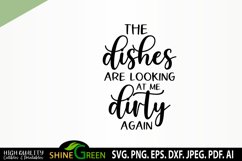 Funny Kitchen SVG - The Dishes Are Looking At Me Dirty Again Product Image 2
