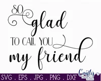 So Glad To Call You My Friend Farmhouse Home Sign Svg Product Image 2