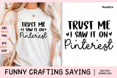 Funny Crafting Quote SVG For Crafter | Trust Me, I Saw It Product Image 1