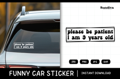 Funny Car Sticker Saying | Vehicle Decal - I Am 9 Years Old Product Image 1