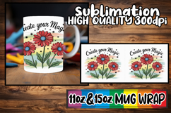 Radiant moments sublimation 11oz 15oz mug wrap, Flowers Quot Product Image 1