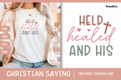Christian Quote SVG - Faith Saying | Held Healed and His Product Image 1