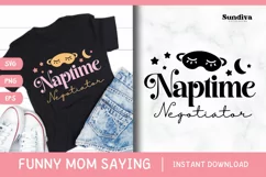 Funny Mom Quotes SVG Vol. 2 | Naptime Negotiator Product Image 1