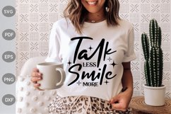 Talk Less Smile More SVG Design Product Image 1