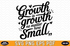 Growth is growth no matter how small SVG | Quotes Product Image 1