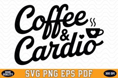 Coffee &amp; Cardio SVG | Quotes | SVG Cut files Product Image 1