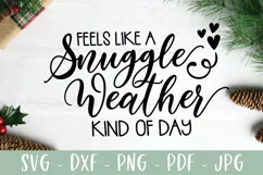 Winter Saying SVG, Snuggle Weather Quote, Seasonal SVG Product Image 1