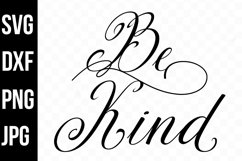 Be Kind Quote , Typography Flourish svg, png, dxf, jpg Product Image 1