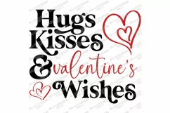 Hugs Kisses & Valentine's Wishes - Cut File - SVG Shirt Sign Product Image 3