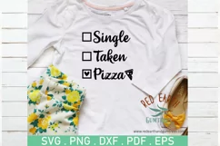 Funny Valentine's Day shirt pizza SVG,Single taken Pizza SVG Product Image 2