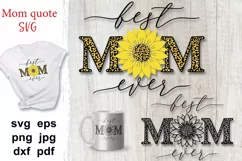 Best Mom ever SVG, Mothers day svg quote sunflower leopard Product Image 1