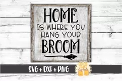 Home Is Where You Hang Your Broom - Halloween SVG PNG DXF Product Image 1