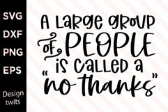 A Large Group Of People Is Called A No Thanks SVG Product Image 1