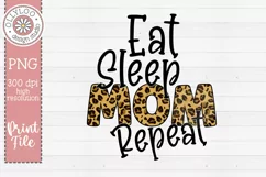 Eat Sleep Mom Repeat | Funny Mom Sublimation Design Product Image 2