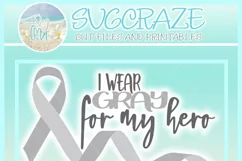 I Wear Gray For My Hero Brain Cancer Ribbon SVG Product Image 4