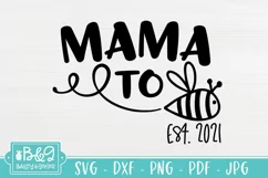 Mama To Bee SVG - Mom To Be - Pregnancy Announcement - 2021 Product Image 2