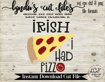 Irish I had Pizza//St Patricks// SVG/EPS/DXF File Product Image 2