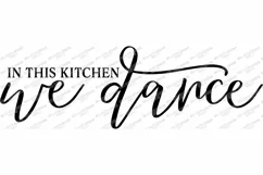 In This Kitchen We Dance - Farmhouse Sign SVG PNG - Cut File Product Image 2