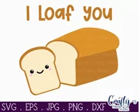 I Loaf You | Funny Food Pun Svg Design Product Image 2