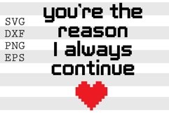 Youre The Reason I Always Continue SVG Product Image 1