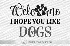 Welcome I Hope You Like Dogs SVG | Doormat SVG | Farmhouse S Product Image 2